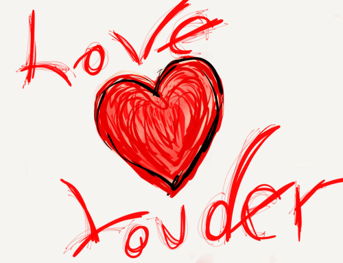 Love Louder – For My Dad